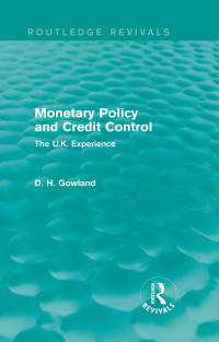 Titelbild: Monetary Policy and Credit Control (Routledge Revivals) 1st edition 9780415854887