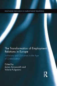 表紙画像: The Transformation of Employment Relations in Europe 1st edition 9780415875936