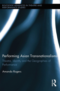 Omslagafbeelding: Performing Asian Transnationalisms 1st edition 9781138383340