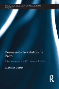 صورة الغلاف: Business-State Relations in Brazil 1st edition 9780415854351