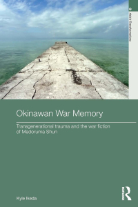 صورة الغلاف: Okinawan War Memory 1st edition 9781138554146