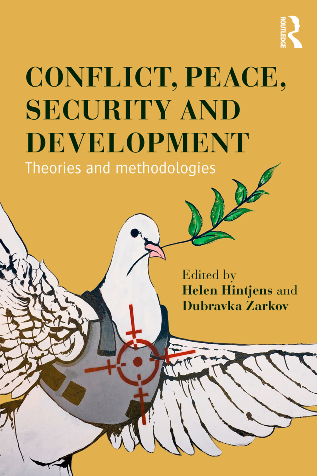 Conflict, Peace, Security and Development Theories and Methodologies 1st Edition