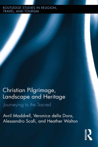 Cover image: Christian Pilgrimage, Landscape and Heritage 1st edition 9780415843980