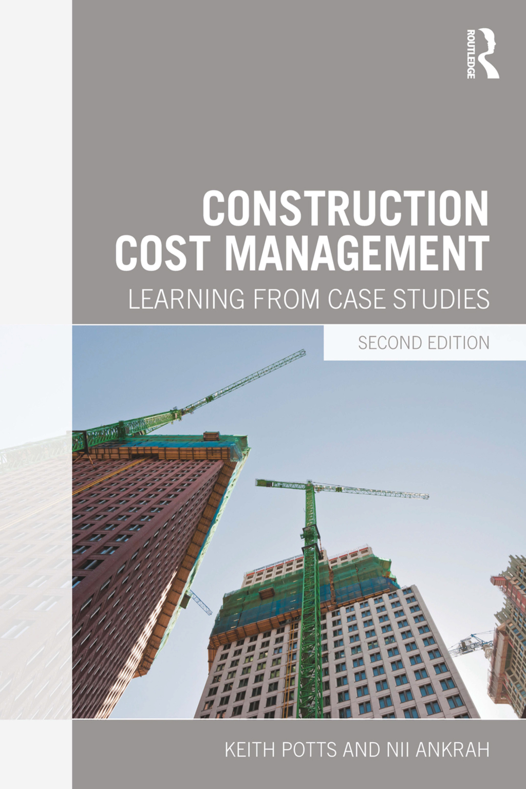 Construction Cost Management Learning from Case Studies 2nd Edition