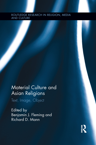 Cover image: Material Culture and Asian Religions 1st edition 9781138546141