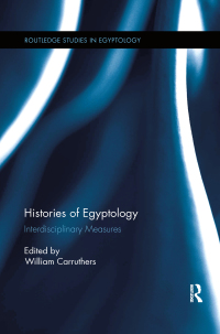 Omslagafbeelding: Histories of Egyptology 1st edition 9780367868390