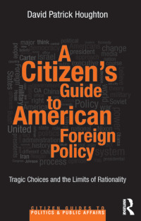 Imagen de portada: A Citizen's Guide to American Foreign Policy 1st edition 9780415844086