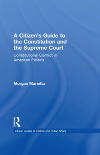 صورة الغلاف: A Citizen's Guide to the Constitution and the Supreme Court 1st edition 9780415843799