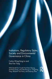 Omslagafbeelding: Institutions, Regulatory Styles, Society and Environmental Governance in China 1st edition 9780415530385