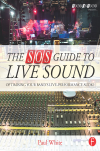 Cover image: The SOS Guide to Live Sound 1st edition 9781138468863
