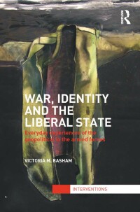 Omslagafbeelding: War, Identity and the Liberal State 1st edition 9781138712874