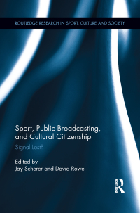 Imagen de portada: Sport, Public Broadcasting, and Cultural Citizenship 1st edition 9781138952850