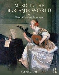 Imagen de portada: Music in the Baroque World 1st edition 9780415842754