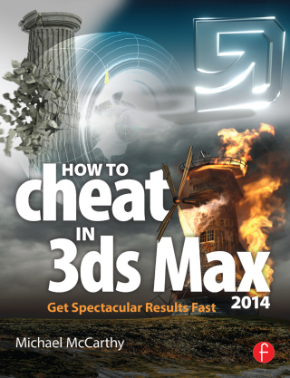 Cover image: How to Cheat in 3ds Max 2014 1st edition 9780415842747