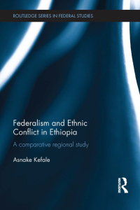 表紙画像: Federalism and Ethnic Conflict in Ethiopia 1st edition 9781138496293