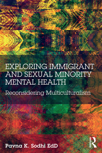 Titelbild: Exploring Immigrant and Sexual Minority Mental Health 1st edition 9780415841863