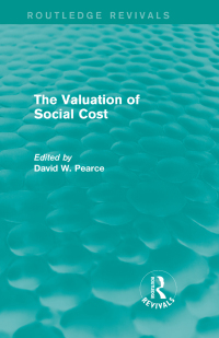 Cover image: The Valuation of Social Cost (Routledge Revivals) 1st edition 9780415842105