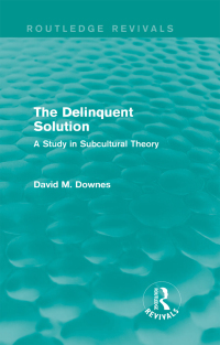 表紙画像: The Delinquent Solution (Routledge Revivals) 1st edition 9780415842044