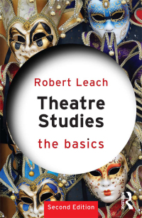 Cover image: Theatre Studies: The Basics 2nd edition 9780415811675