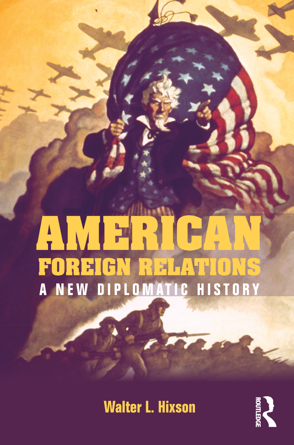 American Foreign Relations A New Diplomatic History 1st Edition