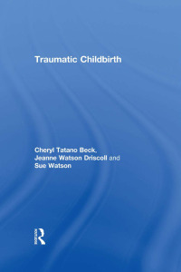 Imagen de portada: Traumatic Childbirth 1st edition 9780415678094