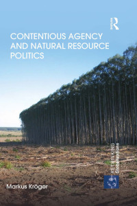 Imagen de portada: Contentious Agency and Natural Resource Politics 1st edition 9780415659673
