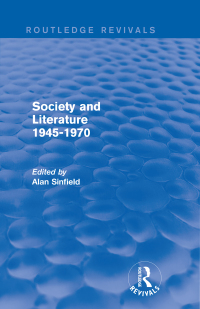 Omslagafbeelding: Society and Literature 1945-1970 (Routledge Revivals) 1st edition 9780415840903