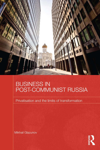 Cover image: Business in Post-Communist Russia 1st edition 9780415636612