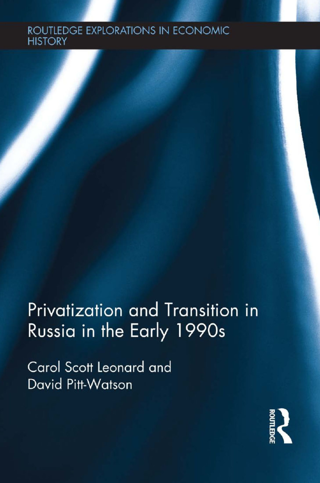 Privatization and Transition in Russia in the Early 1990s 1st Edition