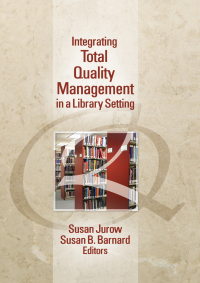 Titelbild: Integrating Total Quality Management in a Library Setting 1st edition 9781560244646