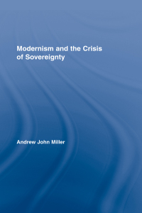 Imagen de portada: Modernism and the Crisis of Sovereignty 1st edition 9780415956048