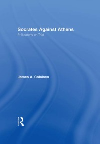 Imagen de portada: Socrates Against Athens 1st edition 9780415926539