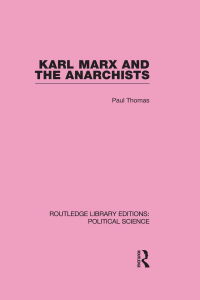Imagen de portada: Karl Marx and the Anarchists Library Editions: Political Science Volume 60 1st edition 9780415655309