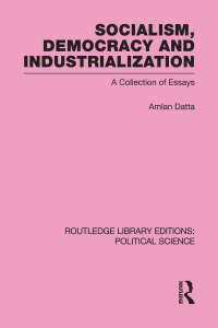Cover image: Socialism, Democracy and Industrialization Routledge Library Editions: Political Science Volume 53 1st edition 9780415651844