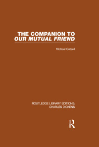 Imagen de portada: The Companion to Our Mutual Friend (RLE Dickens) 1st edition 9780415482400