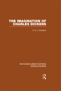 Cover image: The Imagination of Charles Dickens (RLE Dickens) 1st edition 9780415482394