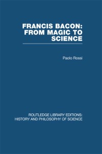 صورة الغلاف: Francis Bacon: From Magic to Science 1st edition 9780415474955