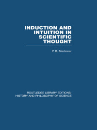 صورة الغلاف: Induction and Intuition in Scientific Thought 1st edition 9780415848336
