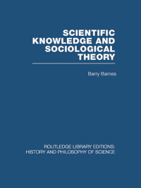 Cover image: Scientific Knowledge and Sociological Theory 1st edition 9780415474375