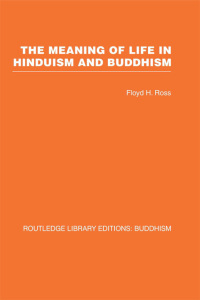 Imagen de portada: The Meaning of Life in Hinduism and Buddhism 1st edition 9780415461467