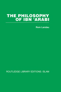 Cover image: The Philosophy of Ibn 'Arabi 1st edition 9780415448741