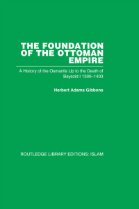 Cover image: The Foundation of the Ottoman Empire 1st edition 9780415444859