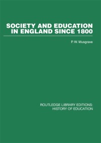 Imagen de portada: Society and Education in England Since 1800 1st edition 9780415860642