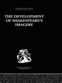 Imagen de portada: The Development of Shakespeare's Imagery 1st edition 9780415612203