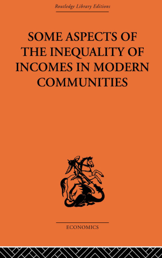 Cover image: Some Aspects of the Inequality of Incomes in Modern Communities 1st edition 9780415608152