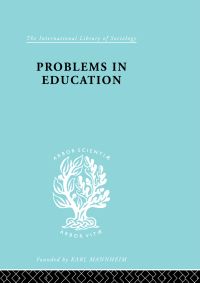 表紙画像: Problems In Education  Ils 232 1st edition 9780415510448