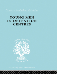 表紙画像: Young Men in Detention Centres Ils 213 1st edition 9780415177474