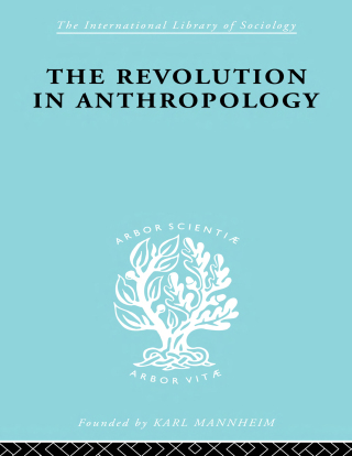 Imagen de portada: The Revolution in Anthropology Ils 69 1st edition 9780415605519