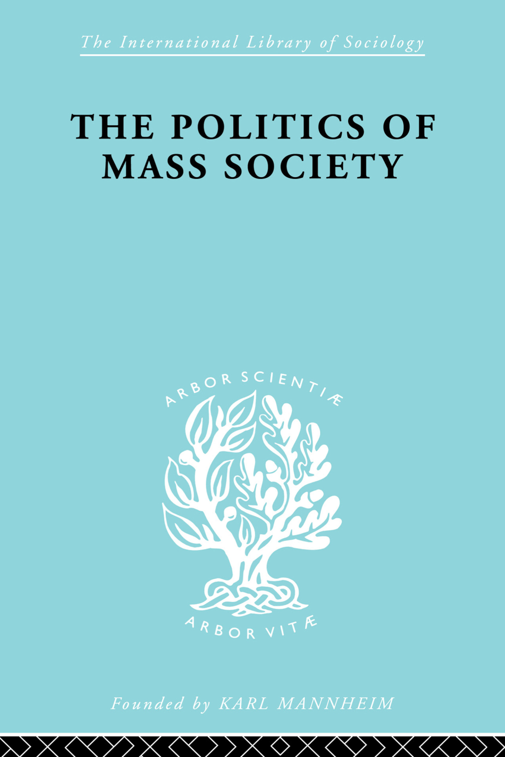 Politics of Mass Society 1st Edition