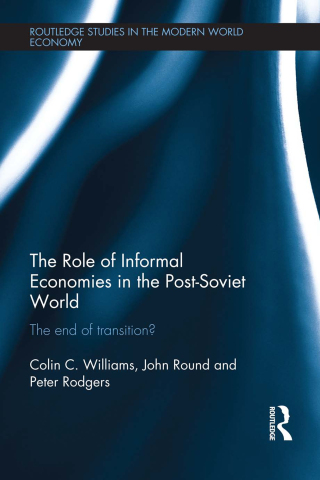 表紙画像: The Role of Informal Economies in the Post-Soviet World 1st edition 9780415567213